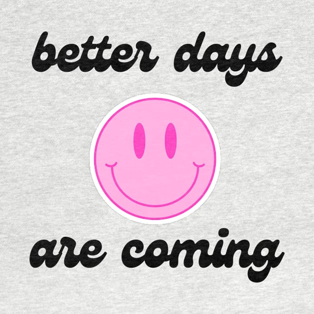 better days pink smiley ☺️ by twothousands